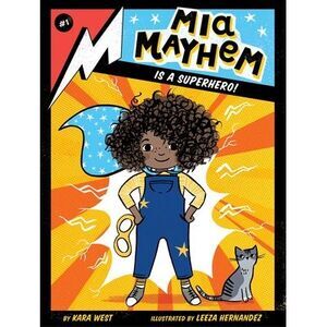 MIA Mayhem Is a Superhero! -- Kara West